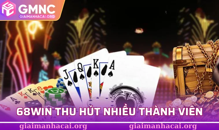 68WIN – Cổng Game Đổi Thưởng Minh Bạch, Đáng Tin Cậy 1 68WIN thu hút nhiều thành viên