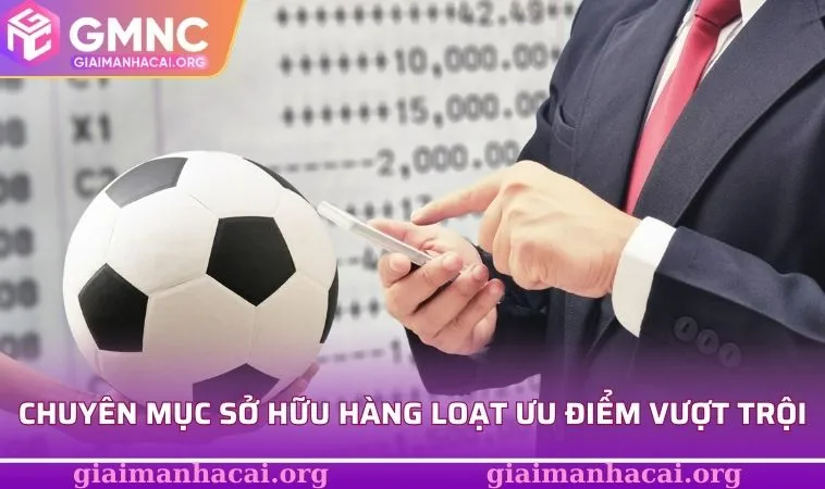 Livescore Kèo Nhà Cái - Lựa Chọn Hấp Dẫn Không Nên Bỏ Lỡ 2 Chuyên mục sở hữu hàng loạt ưu điểm vượt trội