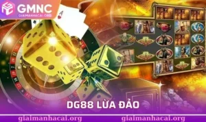 DG88 lừa đảo