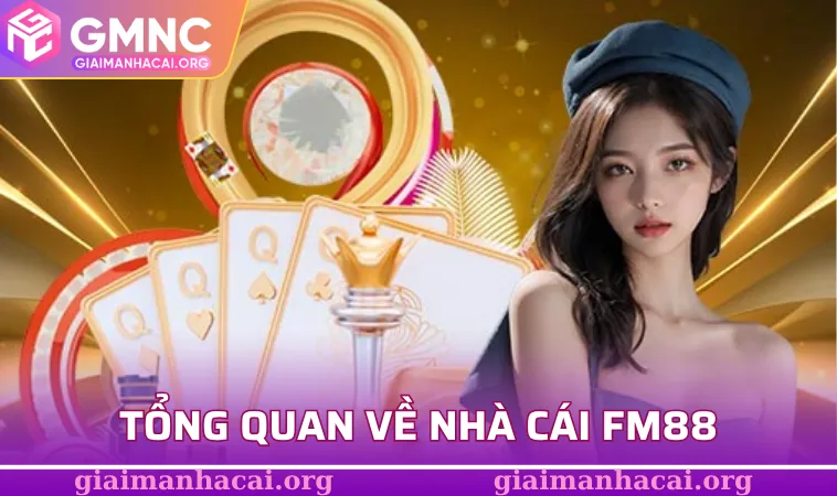 Fm88 1 Tổng quan về nhà cái Fm88 đẳng cấp